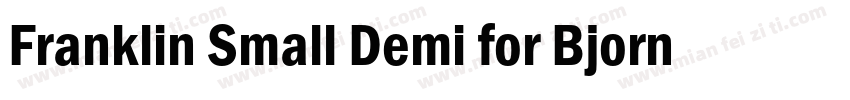 Franklin Small Demi for Bjorn B Dem字体转换
